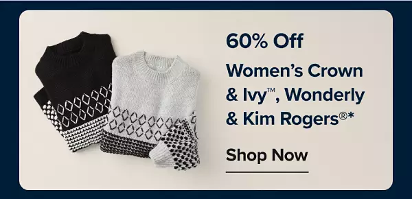 Image of sweaters 60% off woman's Crown and Ivy Wonderly and Kim Rogers. Shop now.