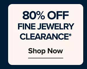 80% off fine jewelry clearance. Shop now.