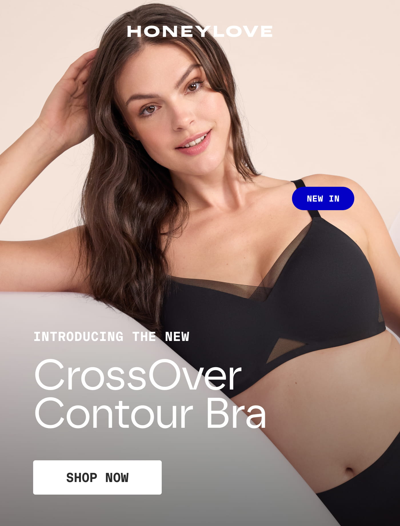 HONEYLOVE | NEW IN | INTRODUCING THE NEW CrossOver Contour Bra | SHOP NOW