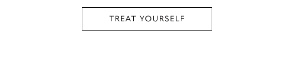 Treat Yourself