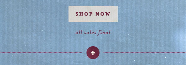 shop now, all sales final