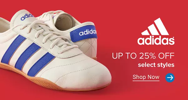 A pair of sneakers. Adidas. Up to 25% off select styles. Shop now.