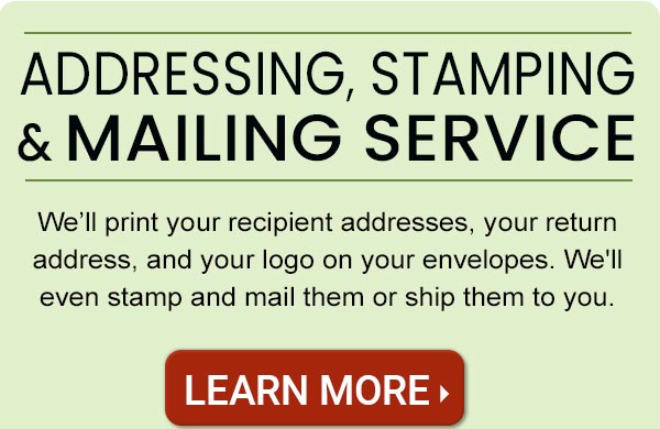 LEARN MORE ABOUT OUR ADDRESSING SERVICE!