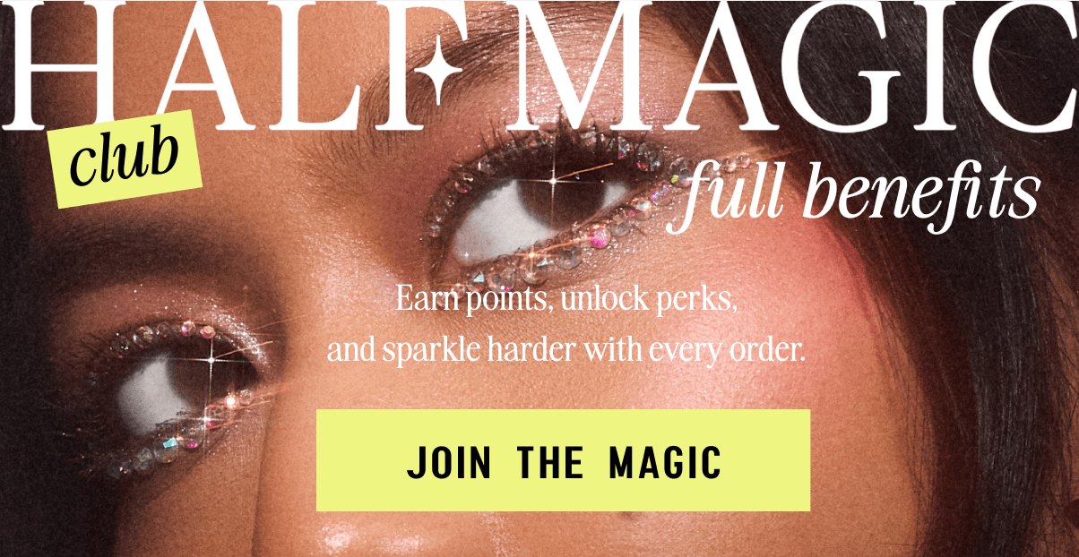 Half Magic, Full Benefits [Click here to Join The Magic]