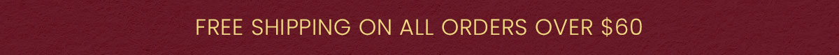 Free Shipping On All Orders Over $60
