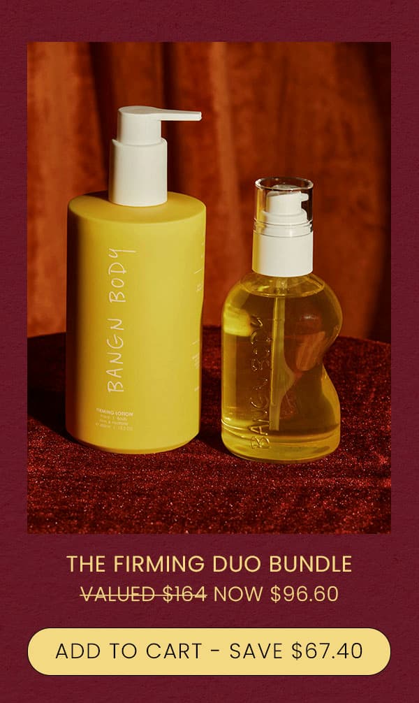 THE FIRMING DUO BUNDLE VALUED $164 NOW $96.60 ADD TO CART - SAVE $67.40