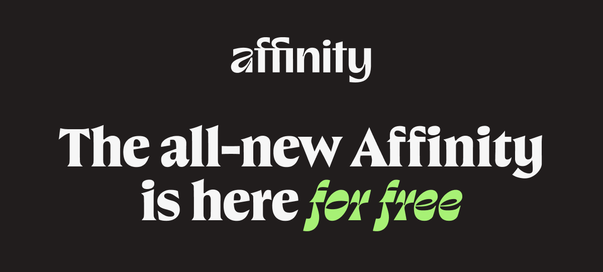 The all-new Affinity is here. Free.