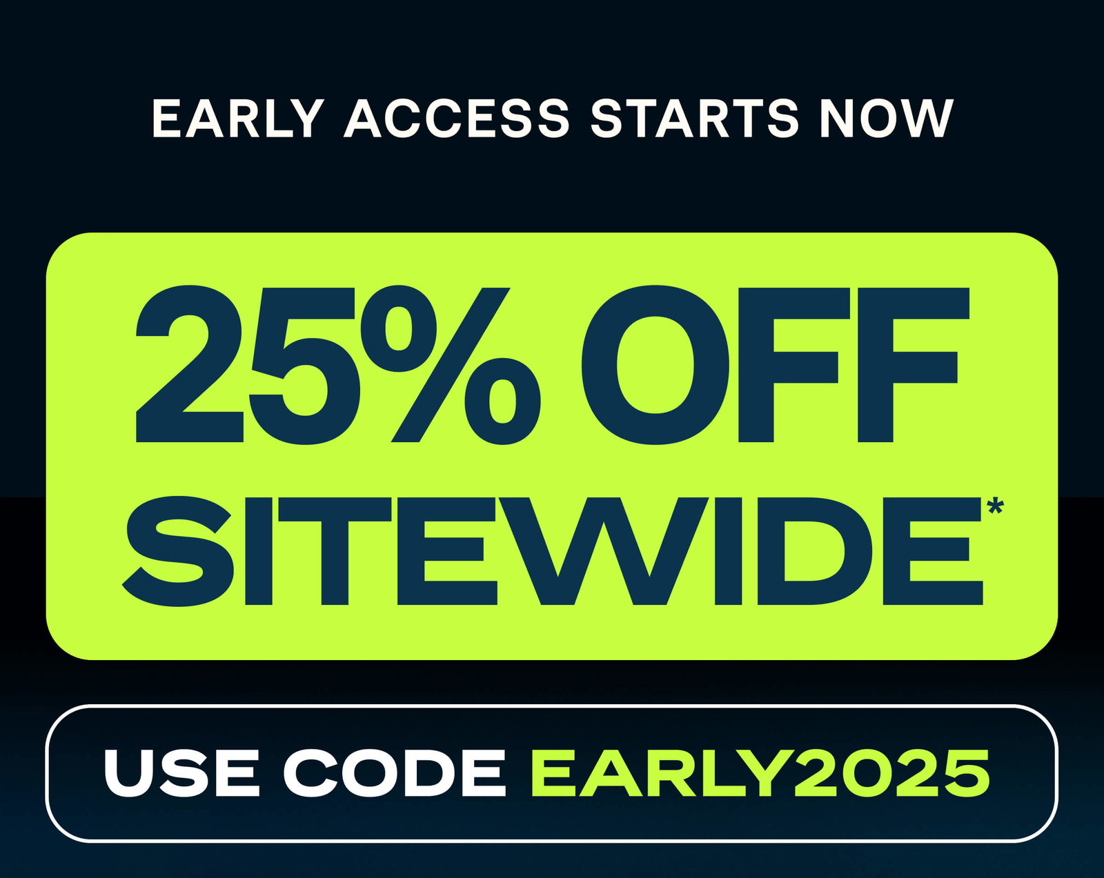 25% OFF Sitewide