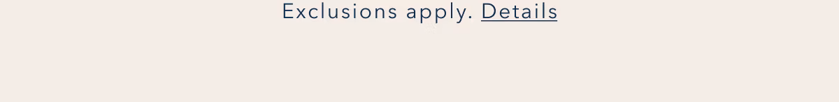 Exclusions apply. Details