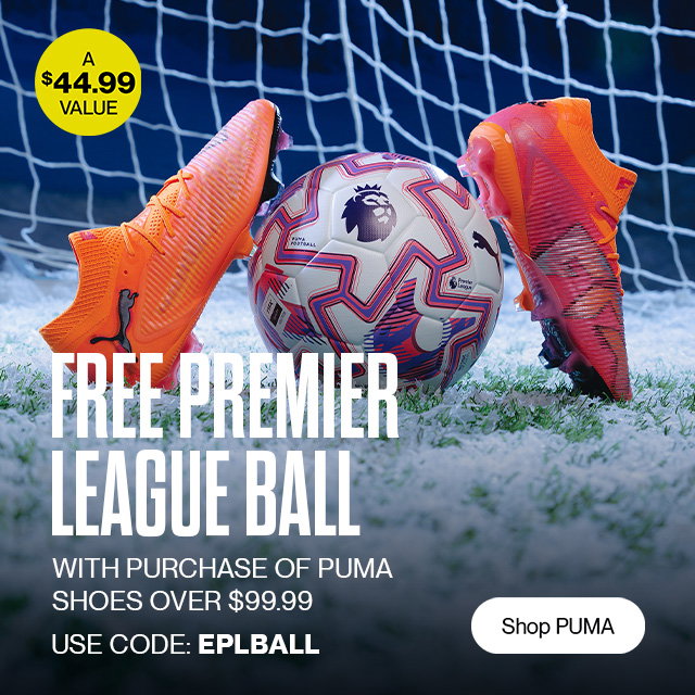 FREE Premier League ball with purchase of PUMA shoes over $99.99