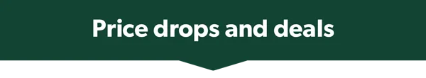 Price drops and deals