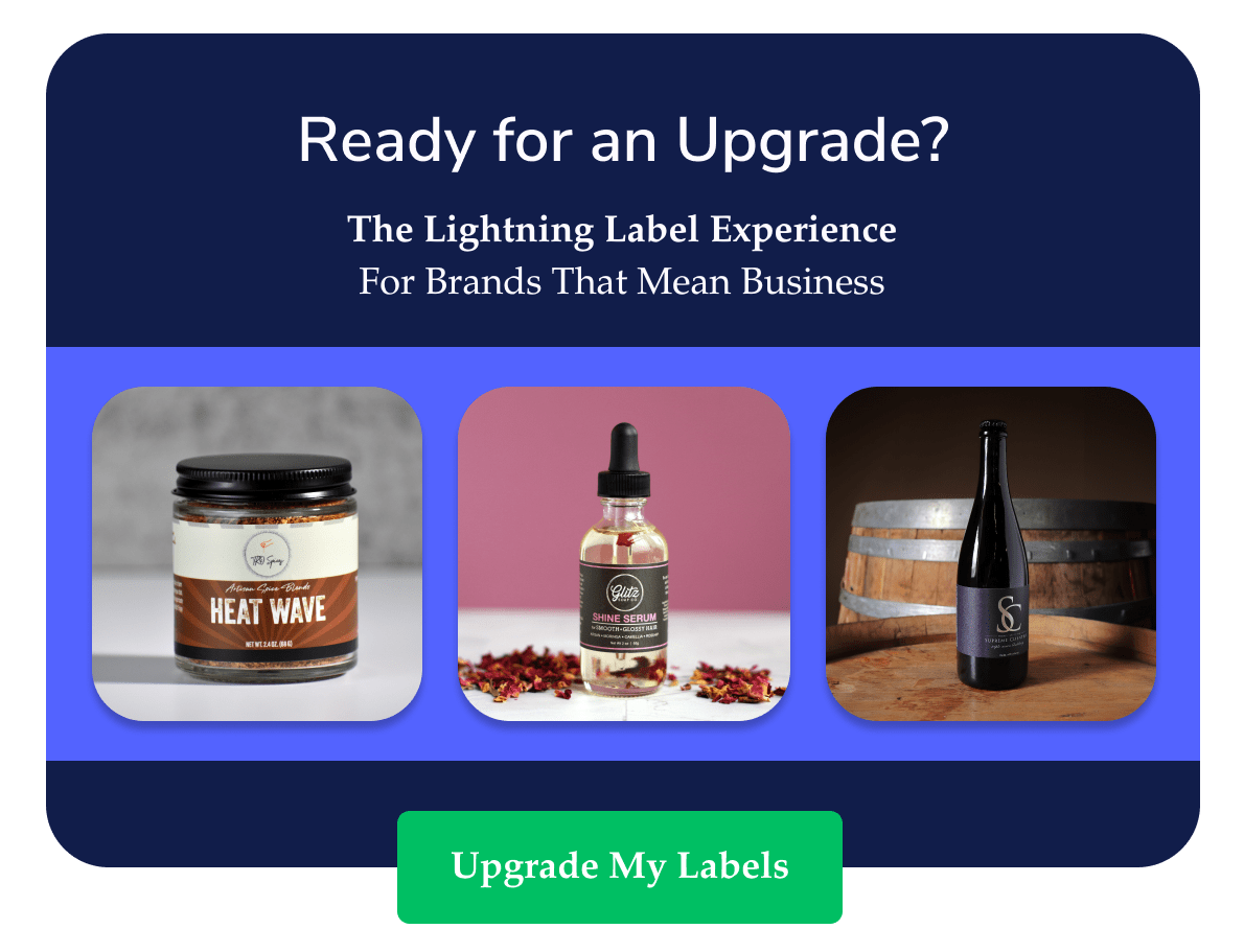 Ready for an Upgrade? | The Lightning Labels Experience - For Brands That Mean Business. | Upgrade My Labels