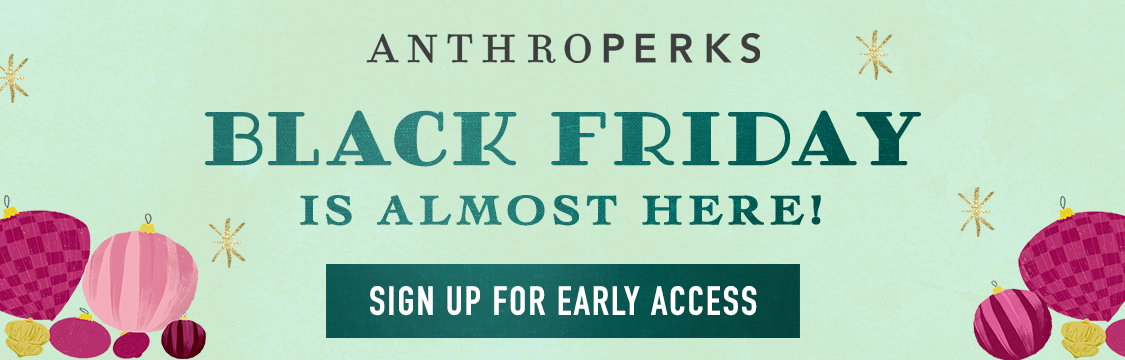 Black Friday sign up for early access >