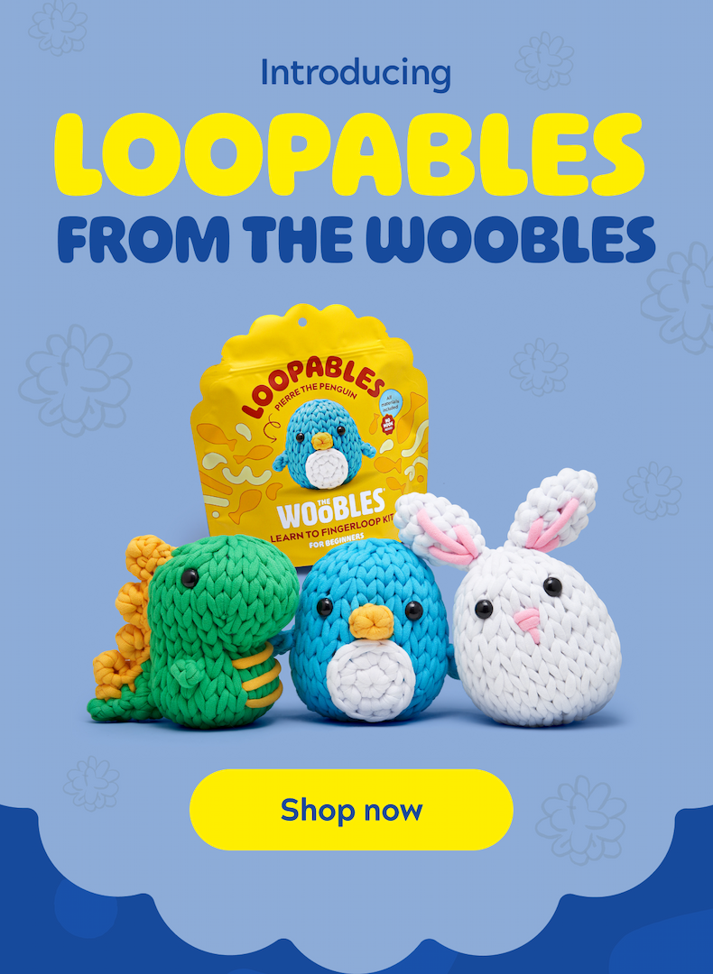 Introducing LOOPABLES from The Woobles [Shop now]
