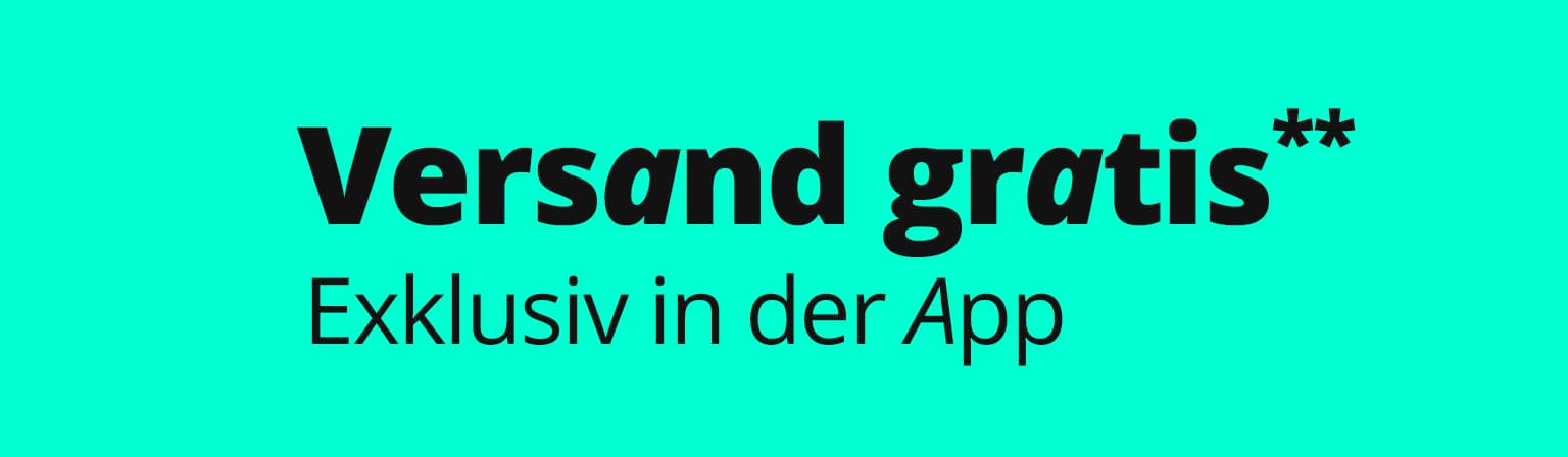 Schwarzer Text auf türkisem Hintergrund: Versand gratis** Exklusiv in der App.