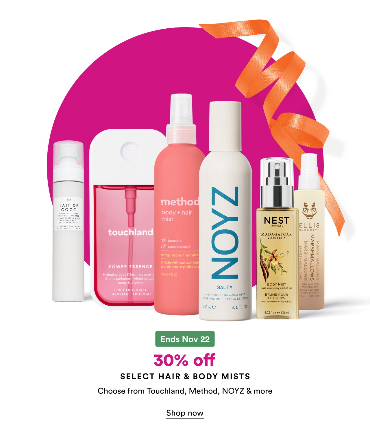 Ends Nov 22 | 30% off select hair & body mists | Shop now