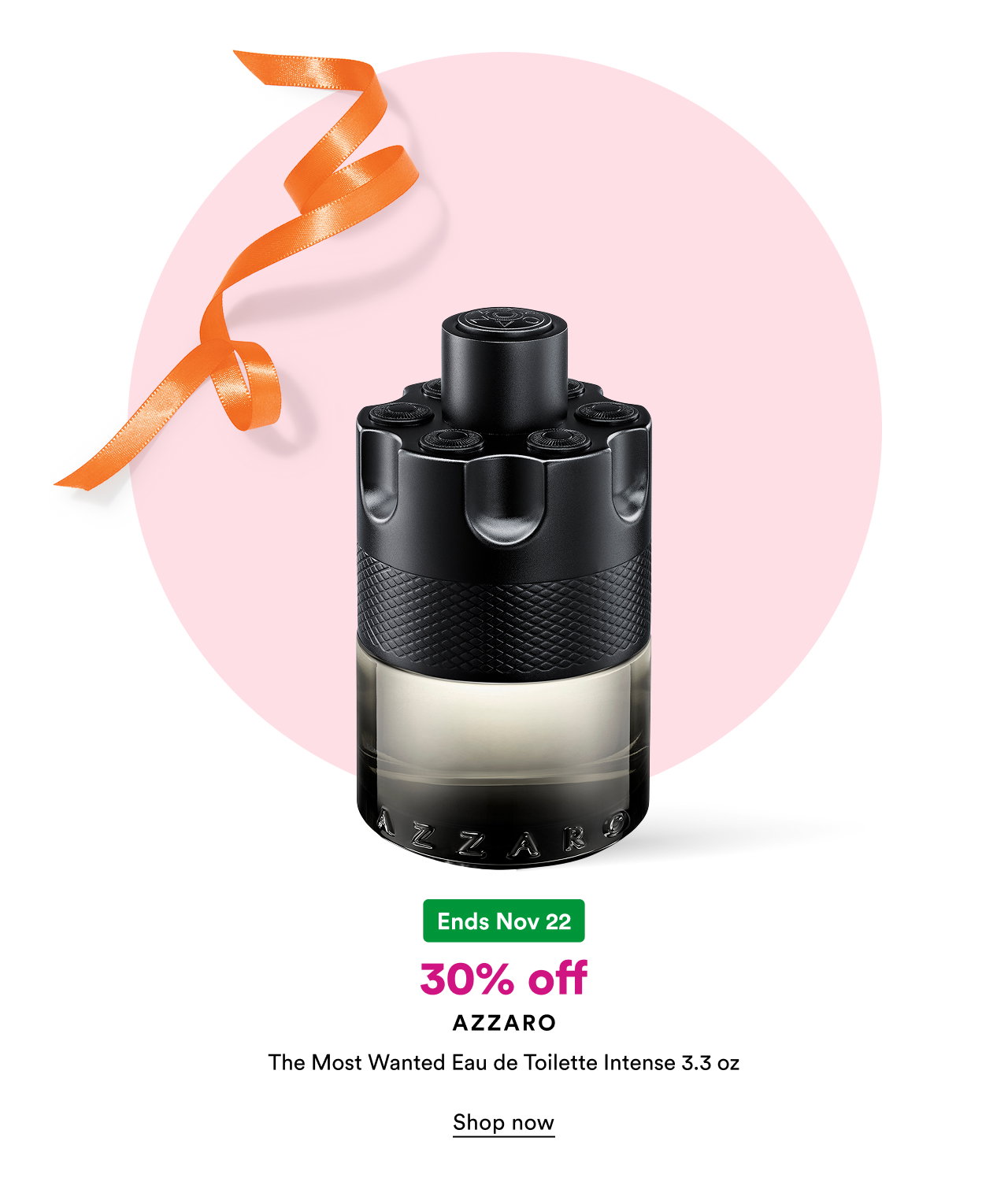 Ends Nov 22 | 30% off Azzaro | The Most Wanted Eau de Toilette Intense | Shop now