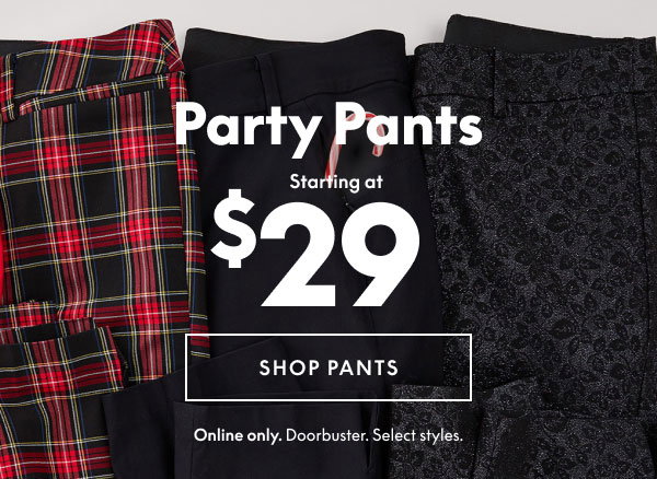 Pants Starting at $29