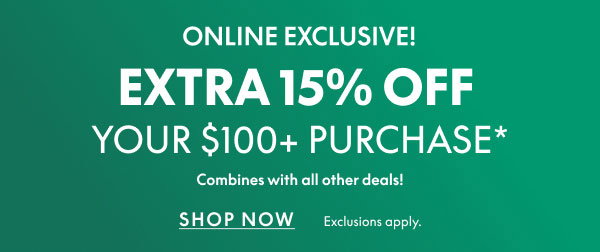 Extra 15% Off $100+ Purchase