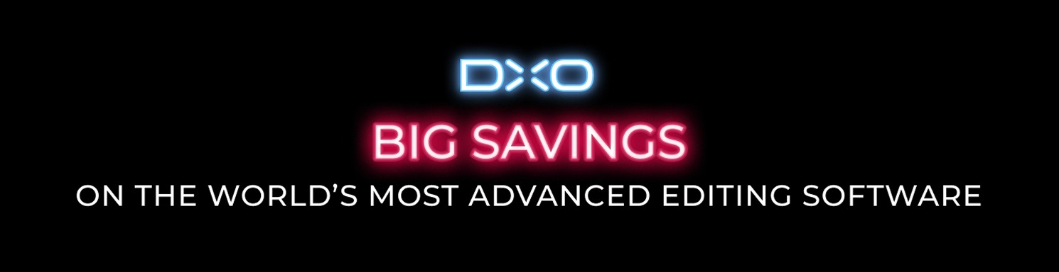 DxO - Big savings. On the world’s most advanced editing software