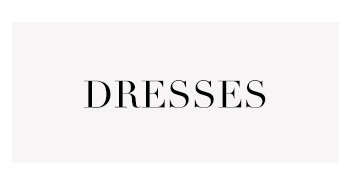 Dresses