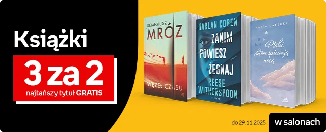 Książki 3 za 2 najtańszy tytuł GRATIS do 29.11.2025 w salonach