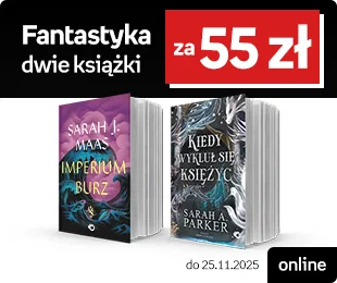 Fantastyka dwie książki za 55 zł, wybrane tytuły online do 25.11.2025