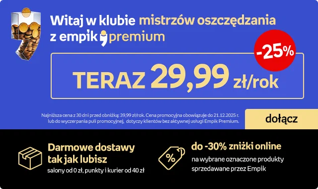 Witaj w klubie mistrzów oszczędzania | Empik Premium tylko za 29,99 zł za rok | Darmowe dostawy do salonów od 0zł , kurier i punkty od 40 zł | do -30% zniżki online na wybrane oznaczone produkty sprzedawane przez Empik