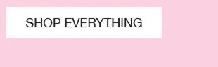 SHOP EVERYTHING