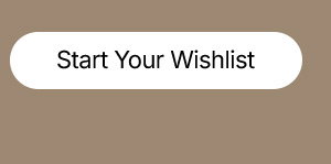 Start Your Wishlist>