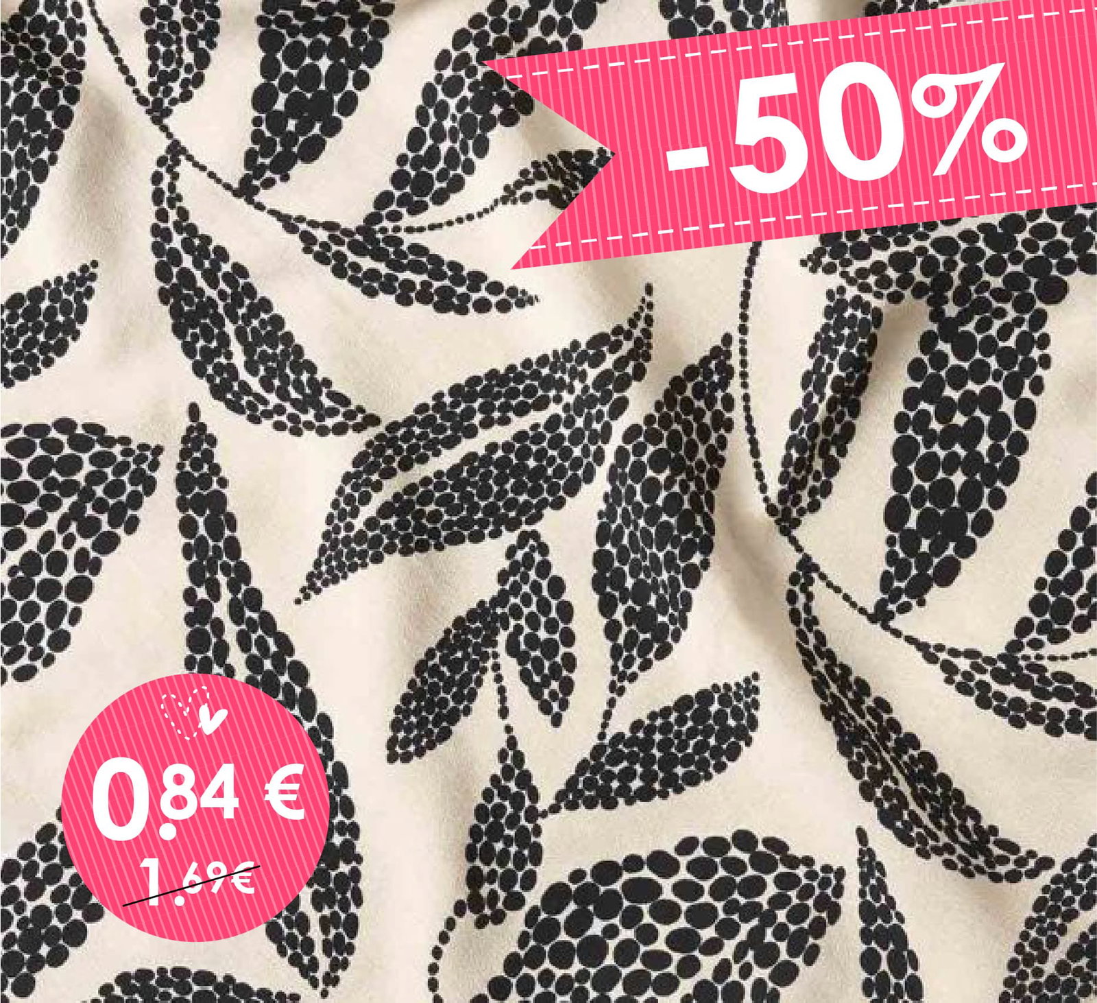 Offre Flash - 50% sur ce Super Tissus !