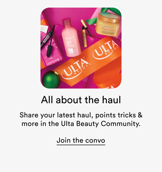 All about the haul | Share your latest haul, points tricks & more in the Ulta Beauty Community