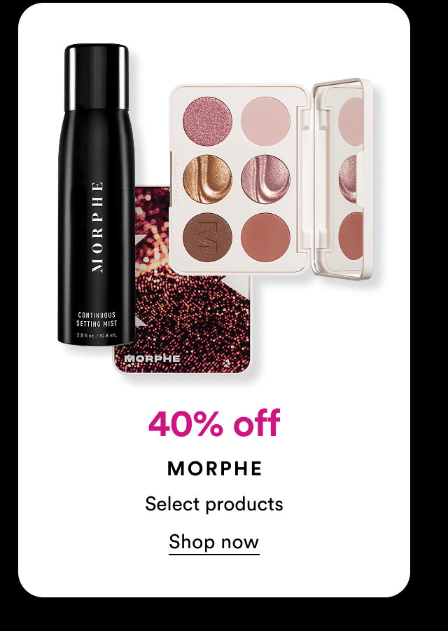 40% off | Morphe | Select products