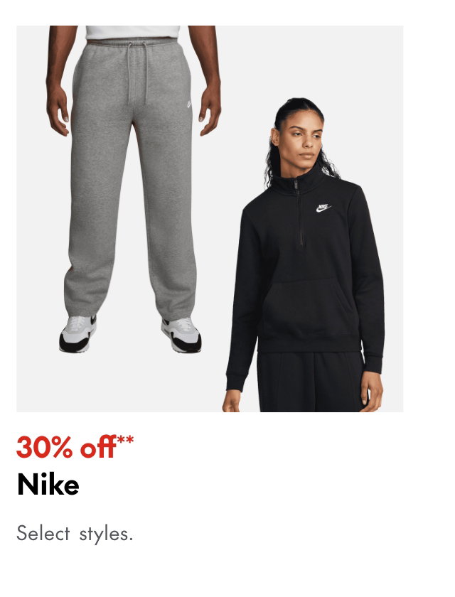 Nike 30% off our ticket price. Select styles. 