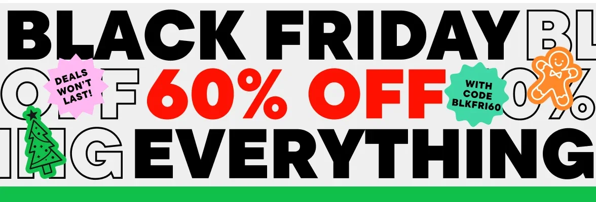 60% off Everything with code BLKFRI60