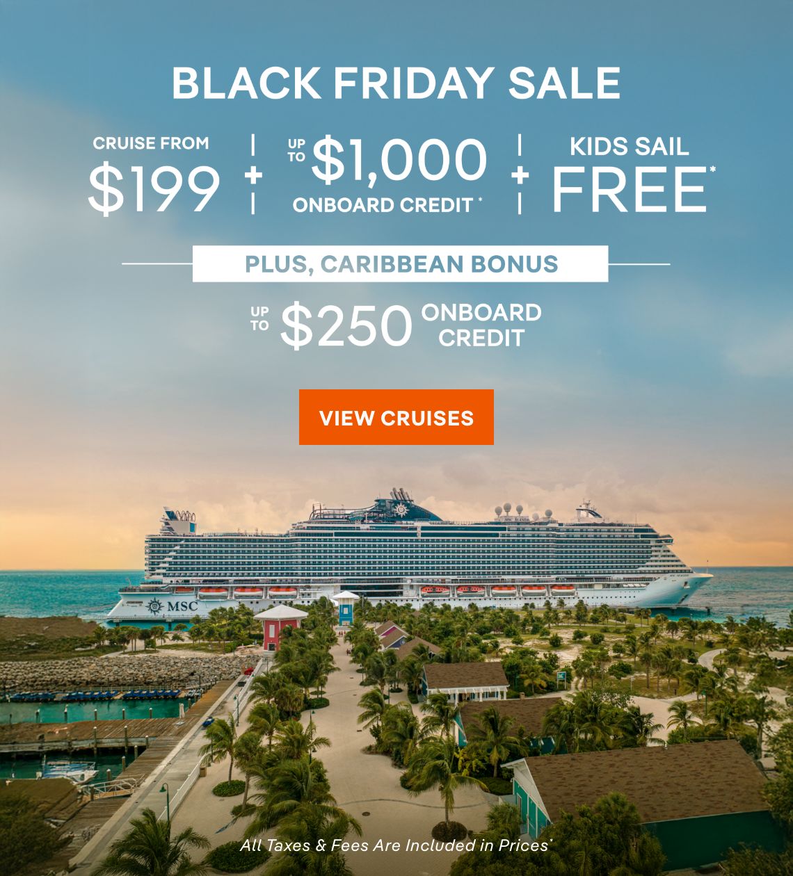 Black Friday Sale – Cruise From $199 + Up to $1,000 Onboard Credit + Kids Sail Free* – Click to View Cruises & Book Now – All Taxes & Fees Are Included in Prices*