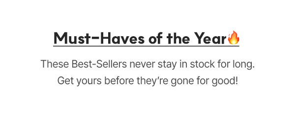 MUST-HAVES OF THE YEAR🔥For You