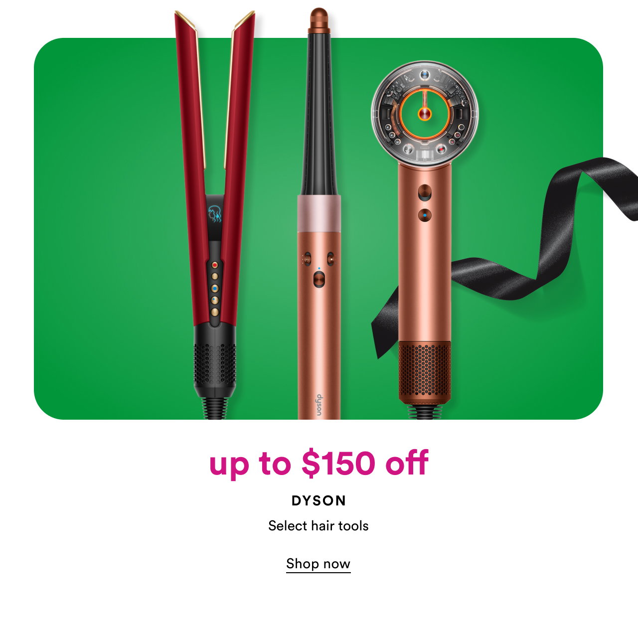 $150 off Dyson | Select Hair Tools