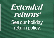  Easy Returns[4] - See our holiday return policy.