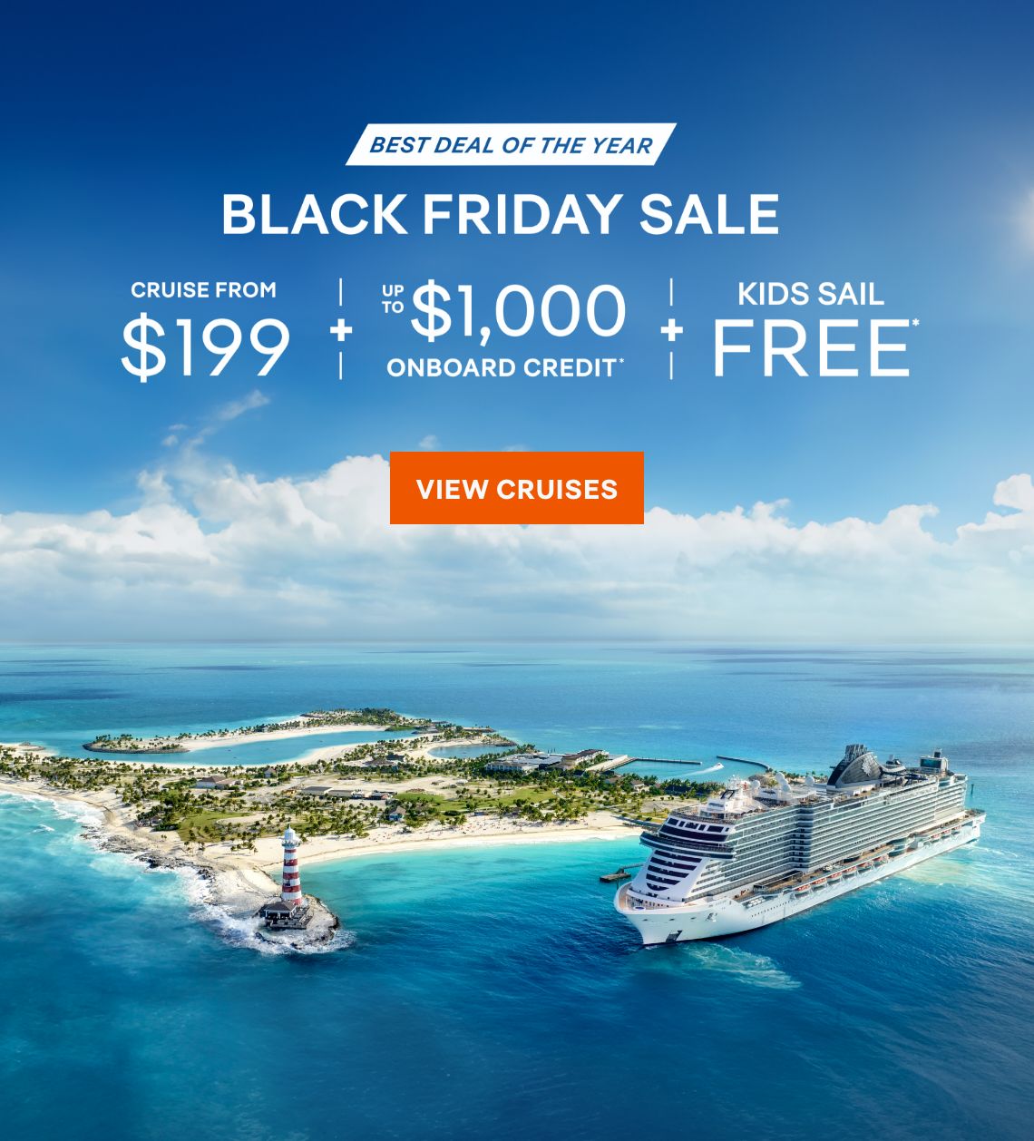 Black Friday Sale – Cruise From $199 + Up to $1,000 Onboard Credit + Kids Sail Free* – Click to View Cruises & Book Now – All Taxes & Fees Are Included in Prices*