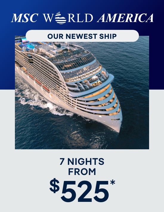 MSC World America – 7+ Nights – Click to View Cruises & Book Now