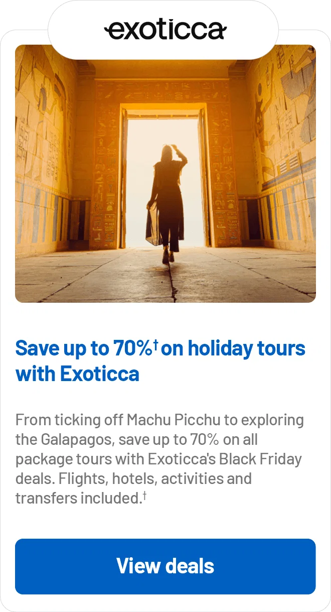 Save up to 70%† on holiday tours with Exoticca
