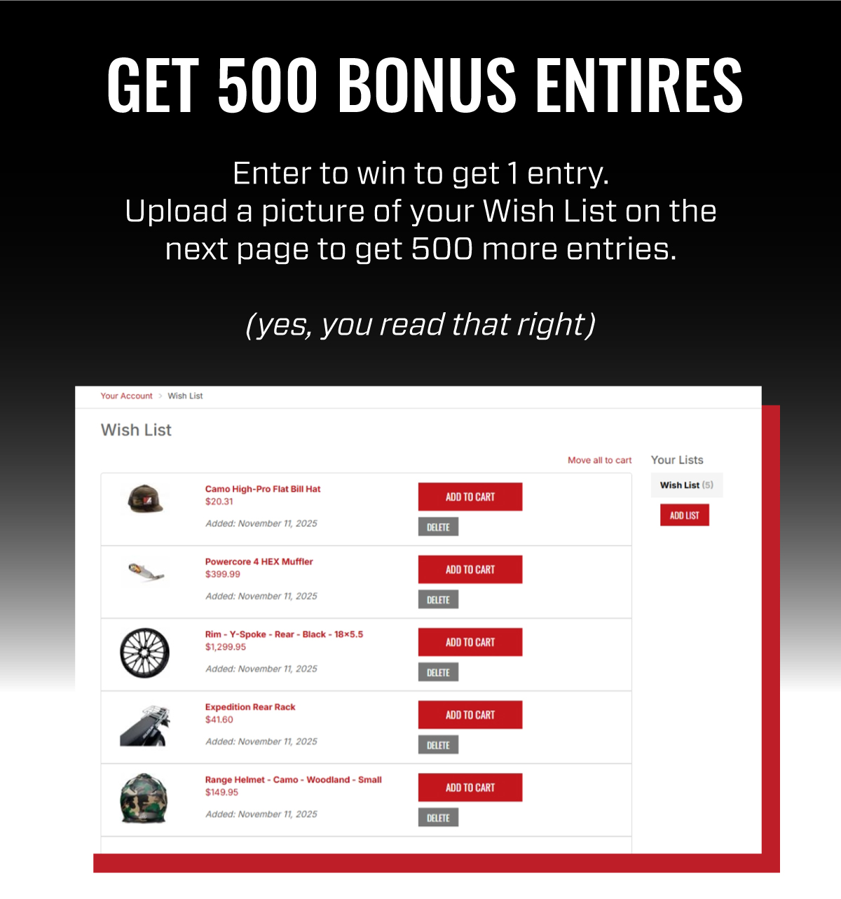 GET 500 BONUS ENTRIES | Enter to win to get 1 entry. Upload a picture of your wishlist to get 500 more entries