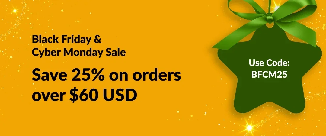 Black Friday Sale! 25% Off Orders Over $60 USD