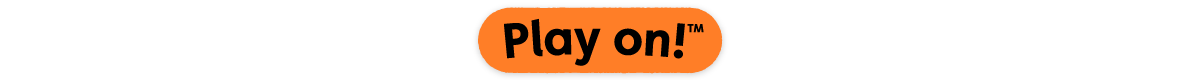 Play on™!