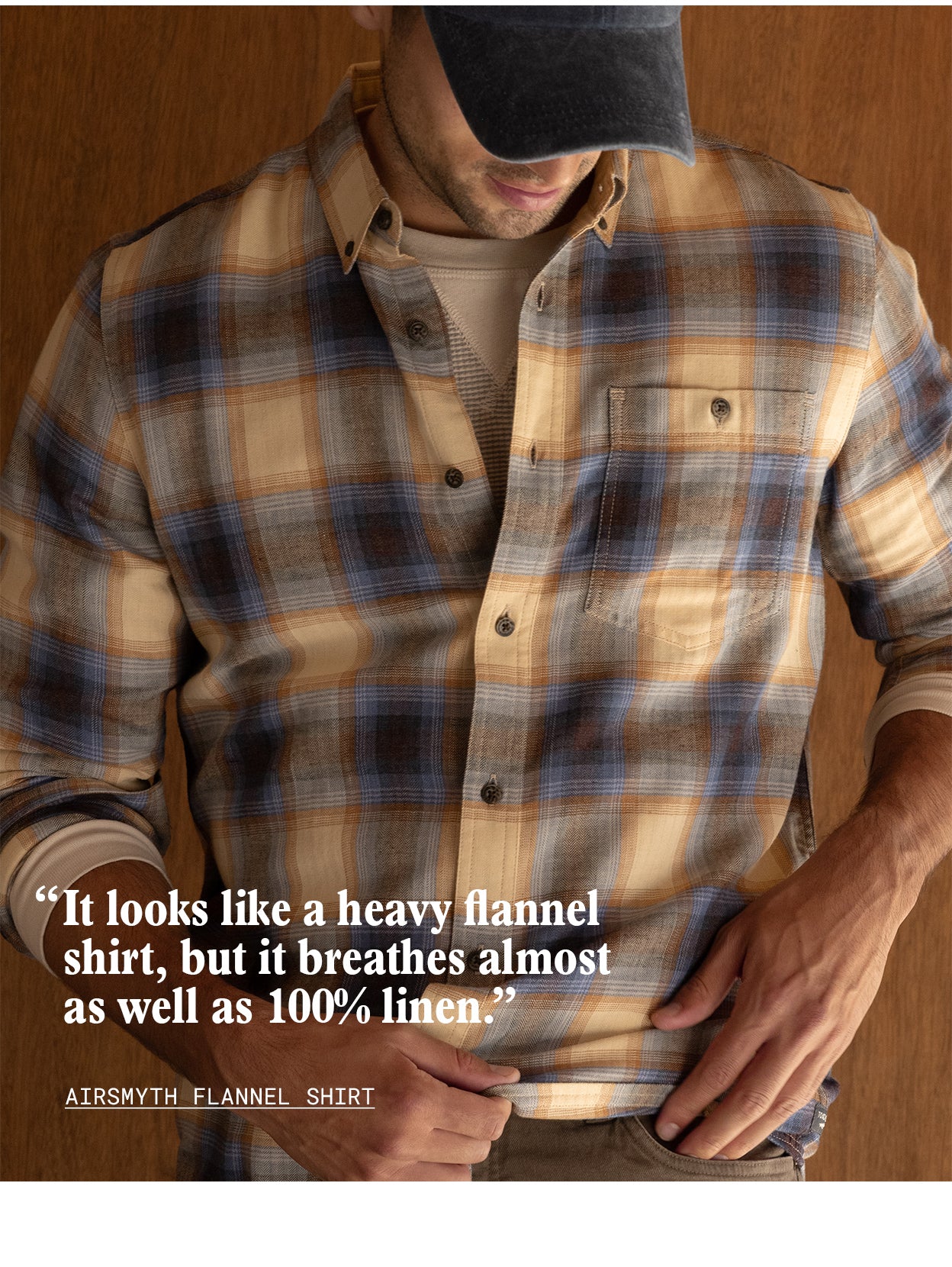 "It looks like a heavy flannel shirt, but it breathes almost as well as 100% linen."
