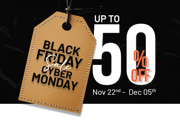 Black Friday/Cyber Monday Sale! Up to 50% Off