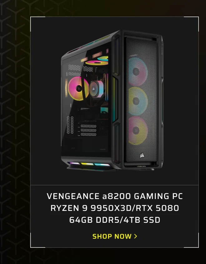 VENGEANCE a8200 Gaming PC Ryzen 9 9950X3D/RTX 5080 64GB DDR5/4TB SSD