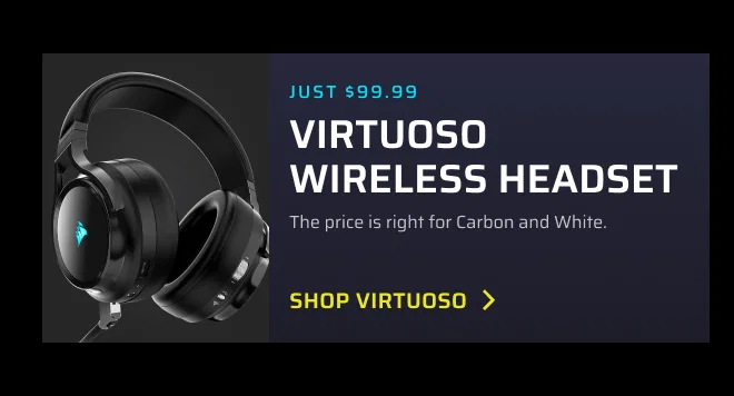 JUST $99.99 VIRTUOSO Wireless Headset