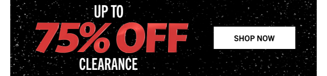 UP TO 75% OFF CLEARANCE | SHOP NOW
